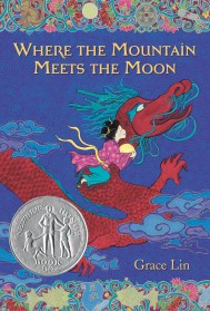 Where the Mountain Meets the Moon (Newbery Honor Book)