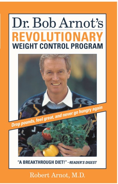 Dr. Bob Arnot’s Revolutionary Weight Control Program