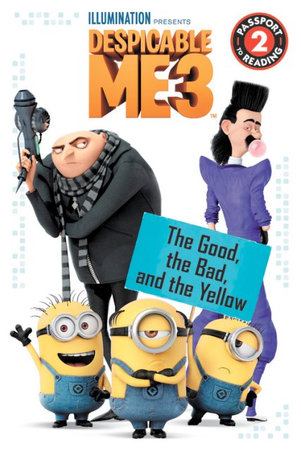 Despicable Me 3: The Good, the Bad, and the Yellow