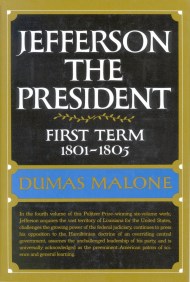 Jefferson the President: First Term 1801 – 1805 – Volume IV