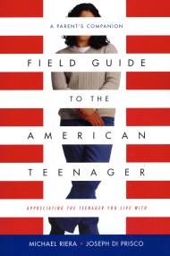 Field Guide To The American Teenager