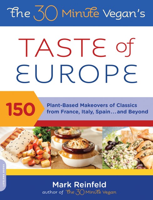 The 30-Minute Vegan's Taste of Europe