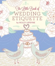 The Little Book of Wedding Etiquette