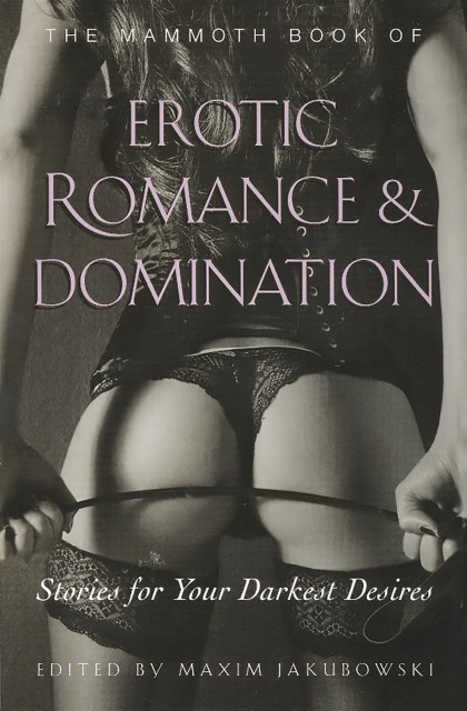 The Mammoth Book of Erotic Romance and Domination