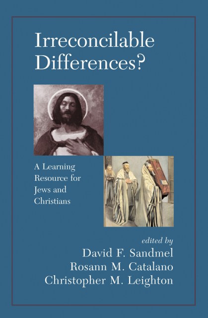 Irreconcilable Differences? A Learning Resource For Jews And Christians