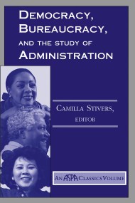 Democracy, Bureaucracy, And The Study Of Administration