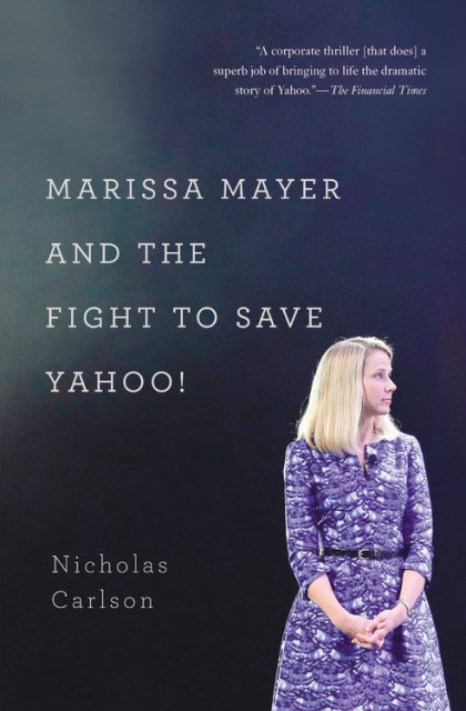 Marissa Mayer and the Fight to Save Yahoo!