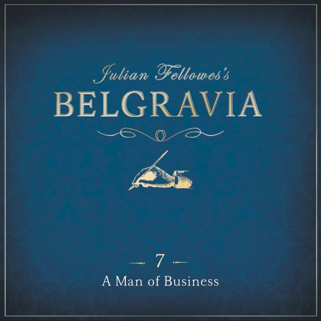 Julian Fellowes’s Belgravia Episode 7