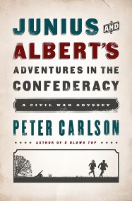 Junius and Albert’s Adventures in the Confederacy