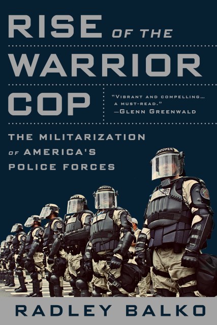 Rise of the Warrior Cop