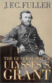 The Generalship Of Ulysses S. Grant