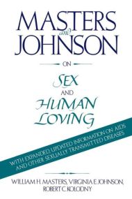 Masters and Johnson on Sex and Human Loving