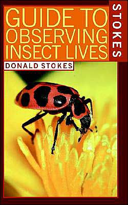 Stokes Guide to Observing Insect Lives