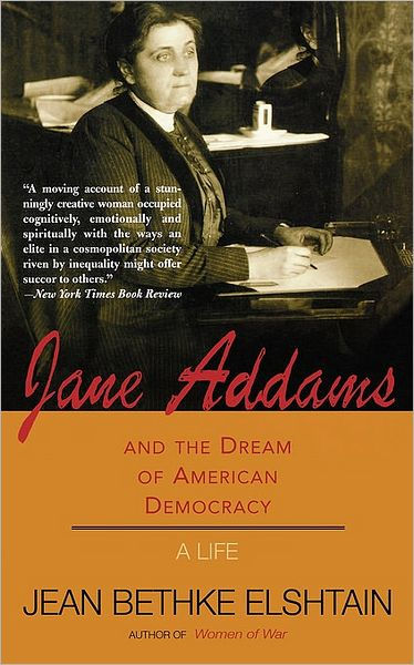 Jane Addams And The Dream Of American Democracy