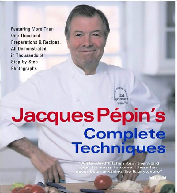 Jacques Pépin's Complete Techniques