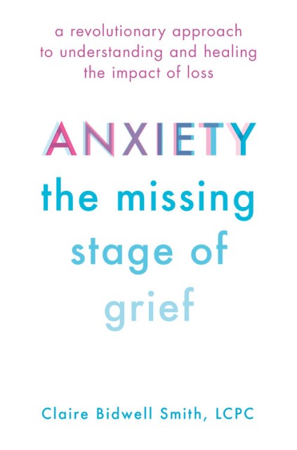 Anxiety: The Missing Stage of Grief