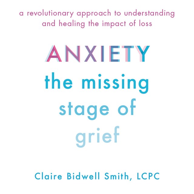 Anxiety: The Missing Stage of Grief