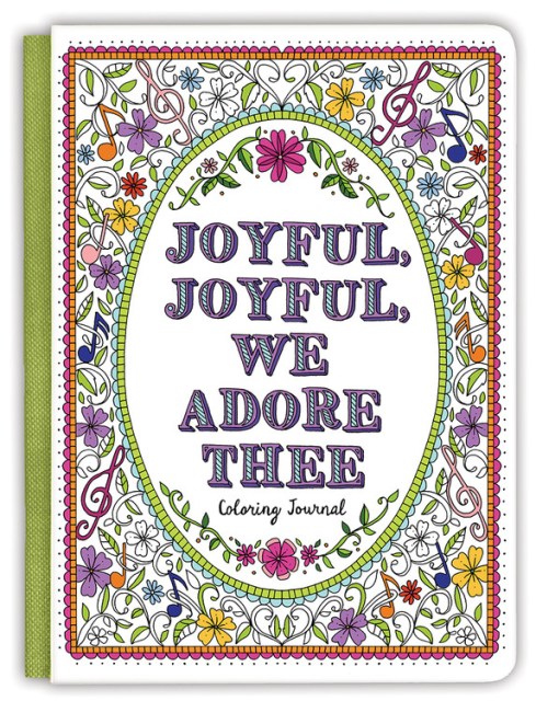 Joyful, Joyful We Adore Thee Coloring Journal