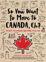 So You Want to Move to Canada, Eh?