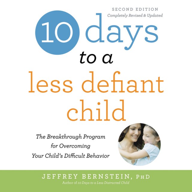 10 Days to a Less Defiant Child, second edition