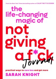 The Life-Changing Magic of Not Giving a F*ck Journal