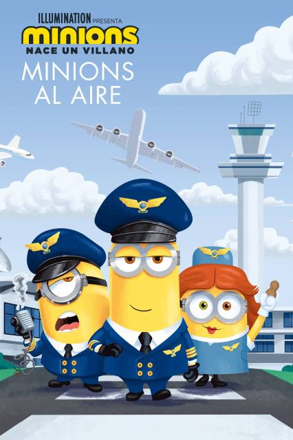 Minions: Nace un villano: Minions al aire (The Sky Is the Limit)