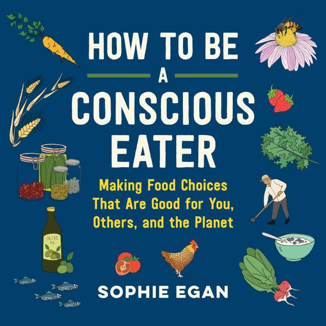 How to Be a Conscious Eater