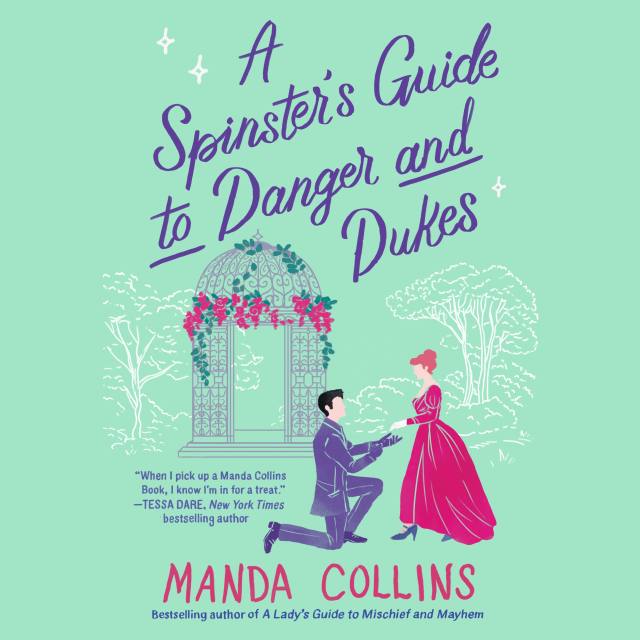 A Spinster's Guide to Danger and Dukes