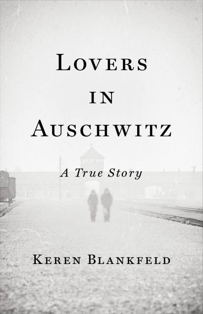 Lovers in Auschwitz