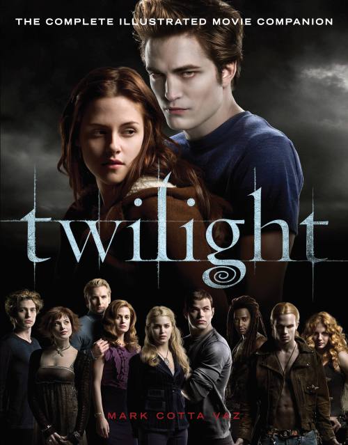 Twilight: The Complete Illustrated Movie Companion