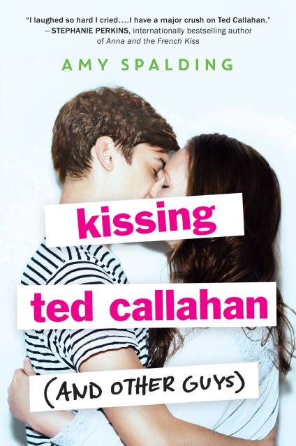 Kissing Ted Callahan (and Other Guys)