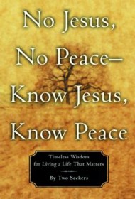 No Jesus, No Peace — Know Jesus, Know Peace