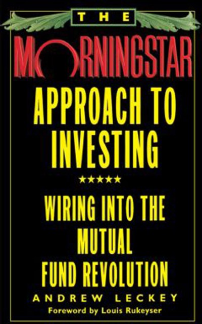 The Morningstar Approach to Investing