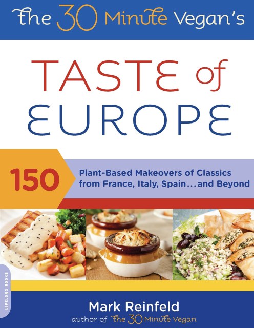 The 30-Minute Vegan's Taste of Europe