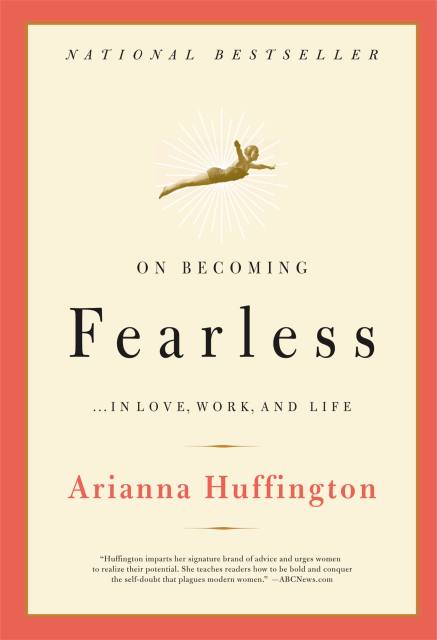 On Becoming Fearless…in Love, Work, and Life