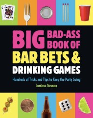 Big Bad-Ass Book of Bar Bets and Drinking Games