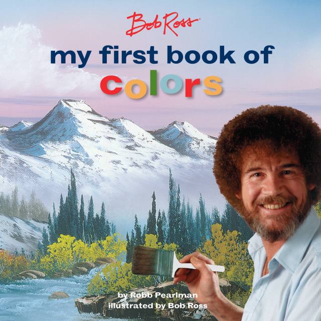 Bob Ross: My First Book of Colors