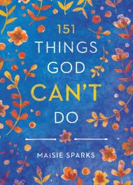 151 Things God Can’t Do