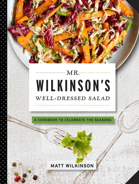 Mr. Wilkinson’s Well-Dressed Salads