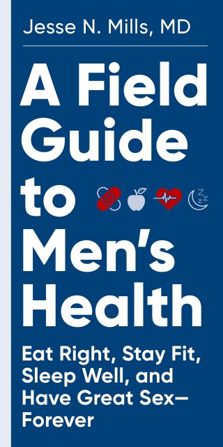 A Field Guide to Men’s Health