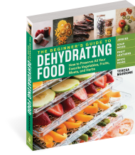 The Beginner's Guide to Dehydrating Food, 2nd Edition