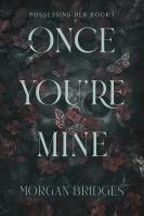 Once You're Mine