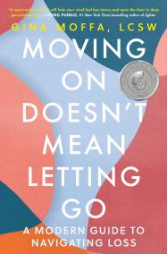 Moving On Doesn't Mean Letting Go