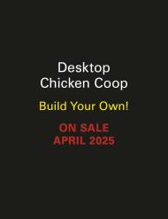 Desktop Chicken Coop