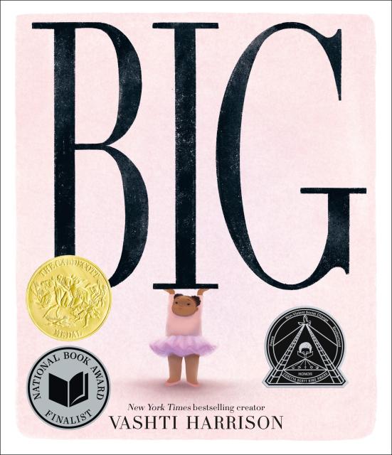 Big (Caldecott Medal Winner & Coretta Scott King Honor Title)